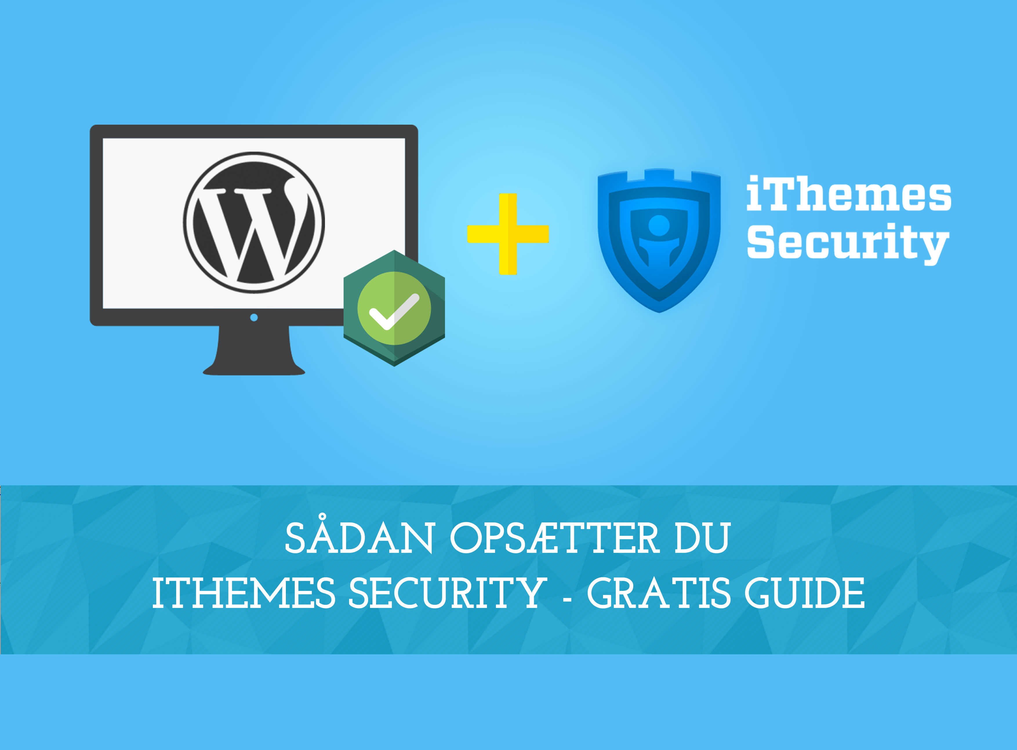 Opsætning af iThemes Security med WordPress