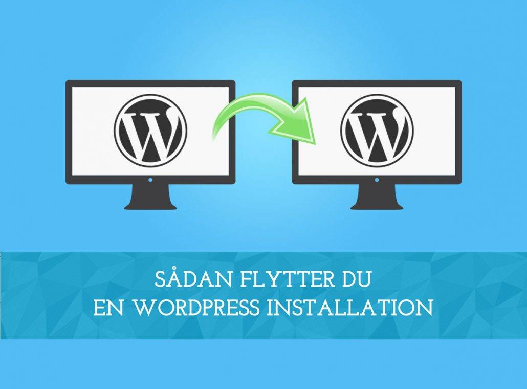 Sådan flytter du en WordPress installation